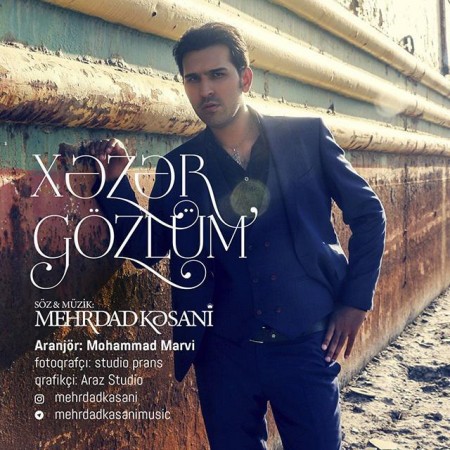 دانلود آهنگ Xəzər Gözlüm مهرداد کسانی